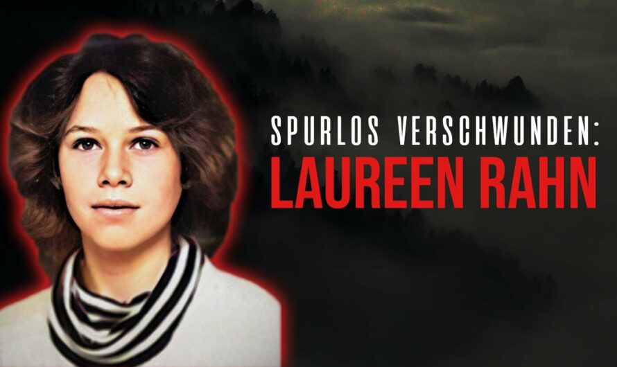 Das rätselhafte Verschwinden von Laureen Rahn